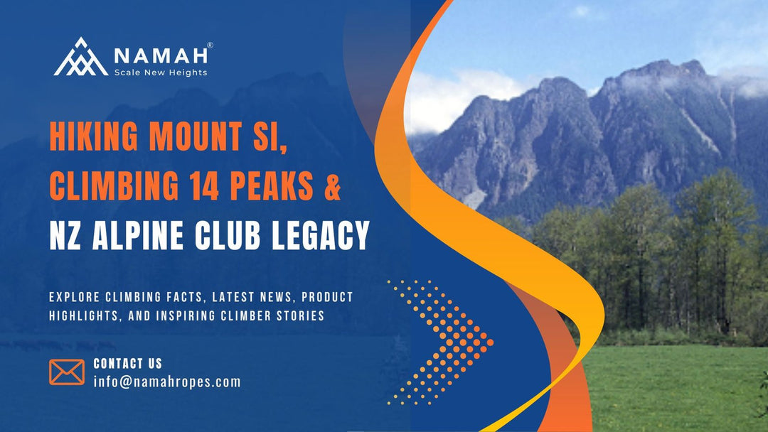 Hiking Mount Si, Climbing 14 peaks and NZ alpine club legacy