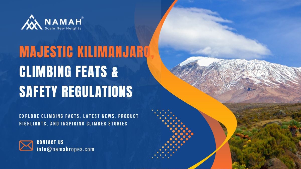 The Majestic Kilimanjaro, Climbing Feats & Safety Regulations