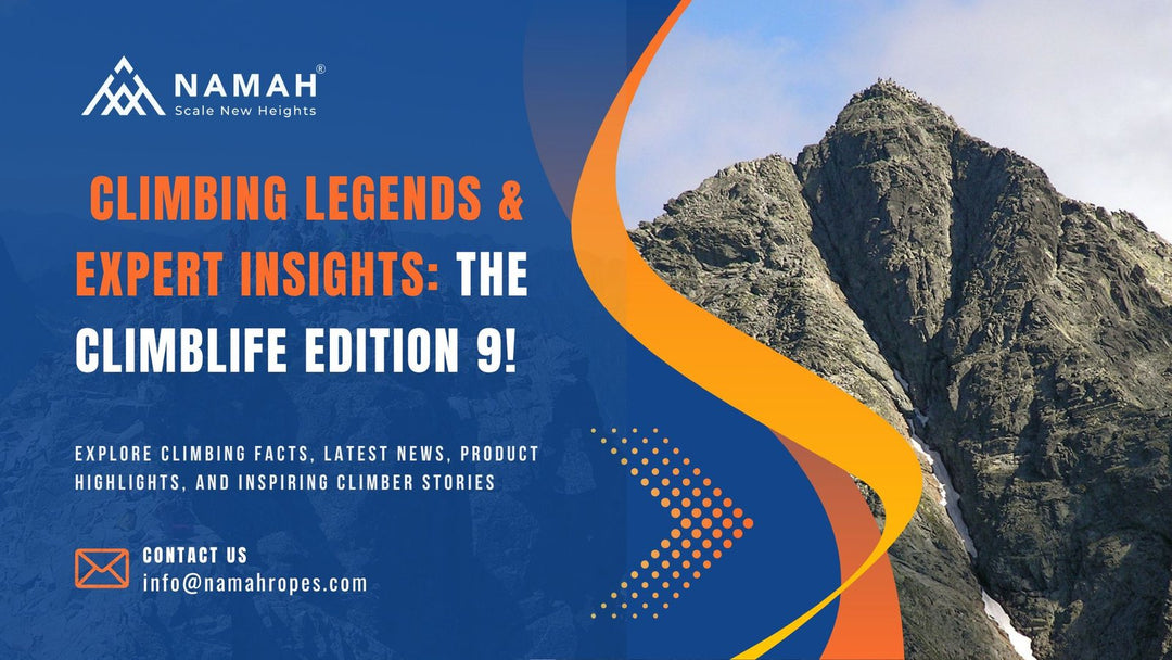 Climbing Legends & Expert Insights- The ClimbLife Edition 9!