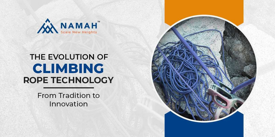 Climbing Rope Technology | Its Evolution | Namah Ropes