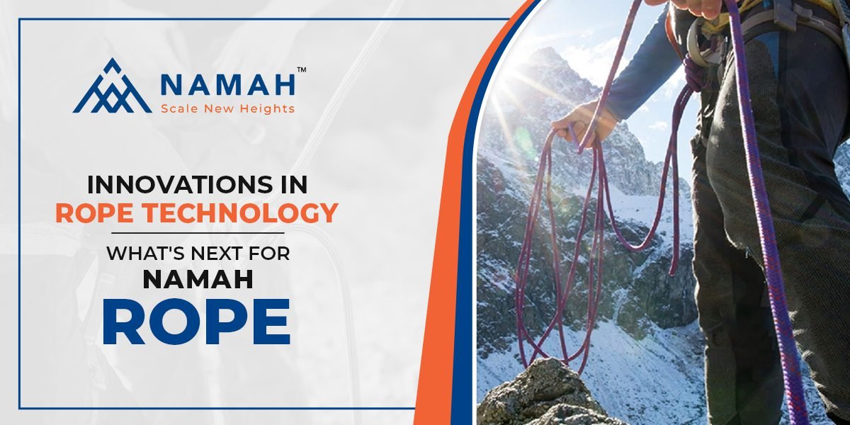 Innovations in Rope Technology