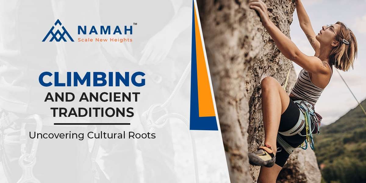 Climbing and Ancient Traditions: Uncovering Cultural Roots