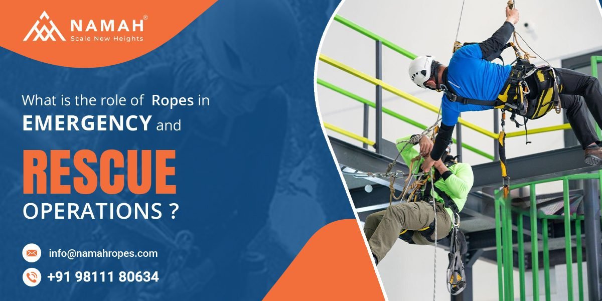 Ropes in Rescue Operations | Advanced Rope Technologies – Namah Ropes