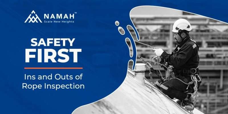 Safety First Ins and Outs of Rope Inspection