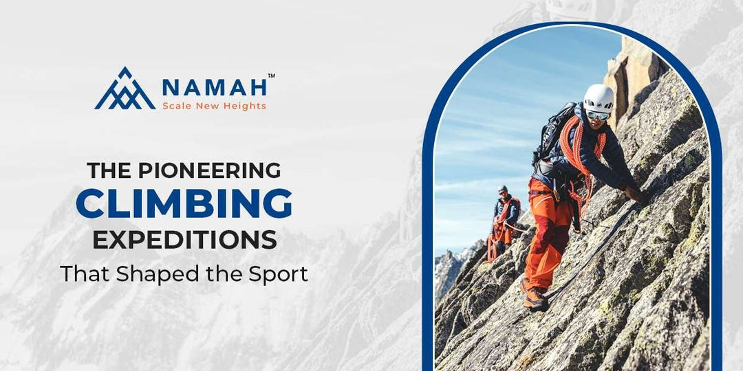 The Pioneering Climbing Expeditions That Shaped the Sport