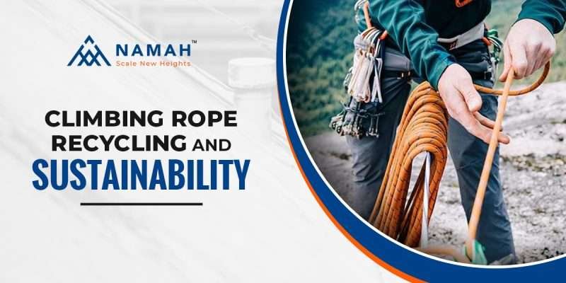 Recycling Ropes Climbing Rope Recycling and Sustainability | Namah Ropes