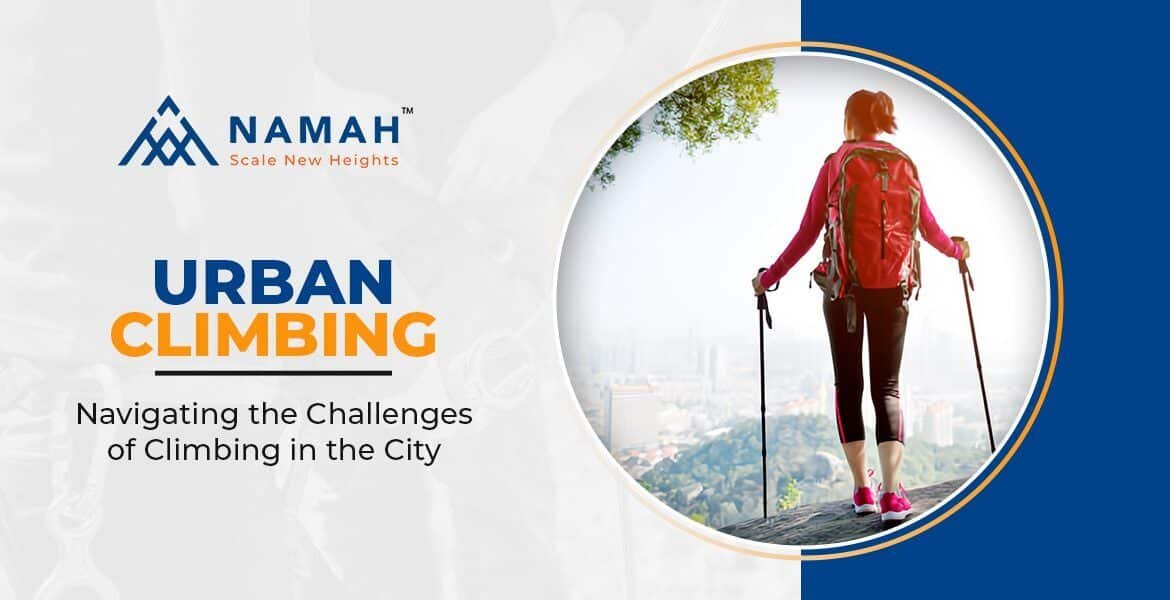 Urban Climbing: Navigating The Challenges Of Climbing In The City