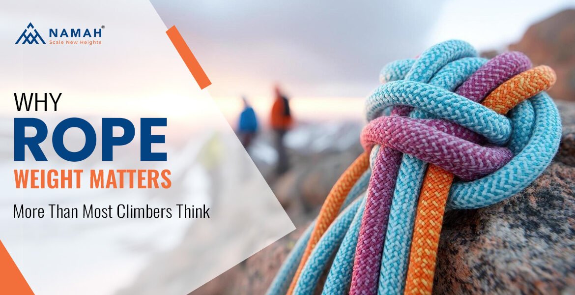 Know Why Rope Weight Matters In Climbing Performance?